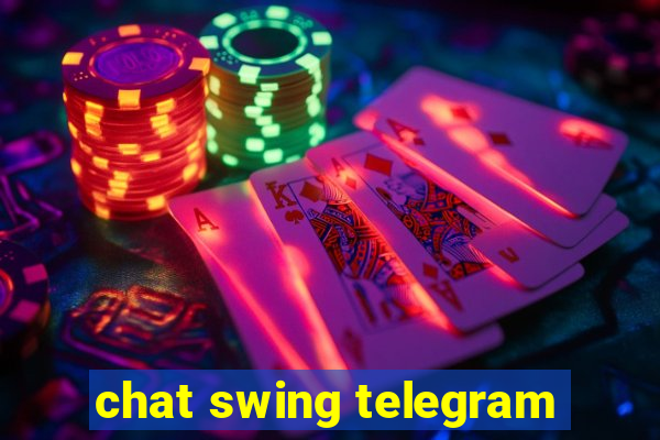 chat swing telegram